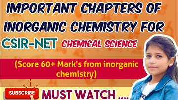 Important  chapters of inorganic chemistry for CSIR-NET | Chemical Science | GATE |