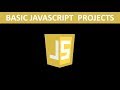 Basic Javascript Projects