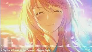 ( Nightcore ) Love Is The Answer - Natalie Taylor