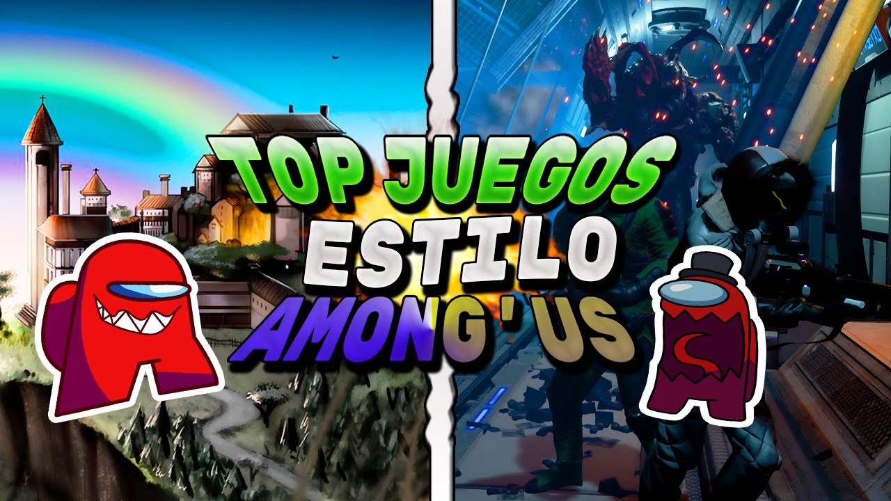 Los mejores Juegos parecidos a Among Us No te Arrepentiras - YouTube
