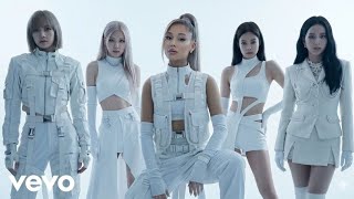 BLACKPINK x Ariana Grande — RUSH HOUR
