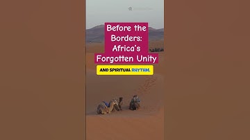 Before the Borders: Africa’s Forgotten Unity #short