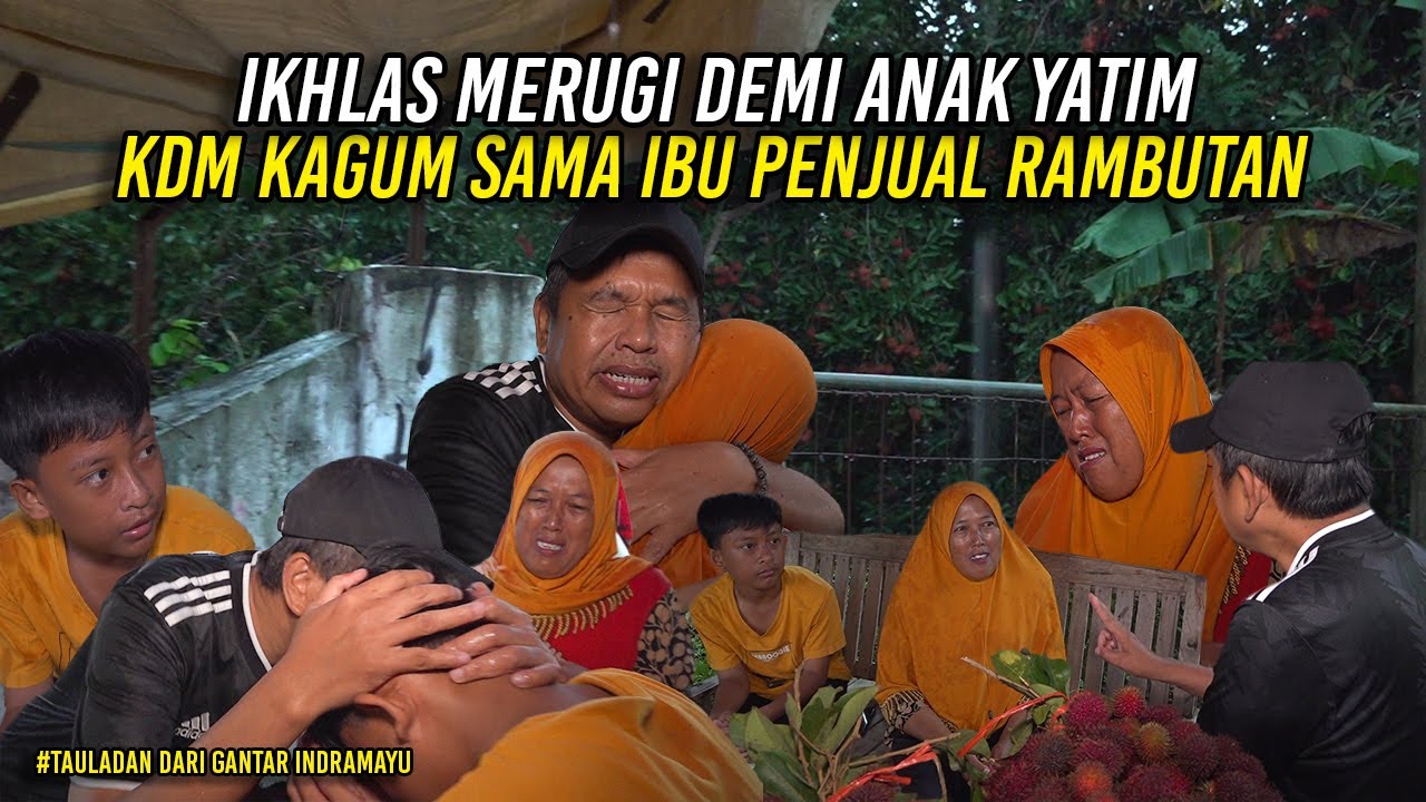 BIKIN KAGUM-IBU PEDAGANG RAMBUTAN NGOTOT BERIKAN SELURUH DAGANGANNYA UNTUK BIAYAI HIDUP ANAK YATIM
