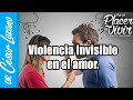 Violencias invisibles en el amor| Por el Placer de Vivir con el Dr. César Lozano