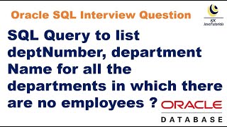 Sql Query To List Deptno Dept Name For All The Departments In Which There Are No Employees Youtube