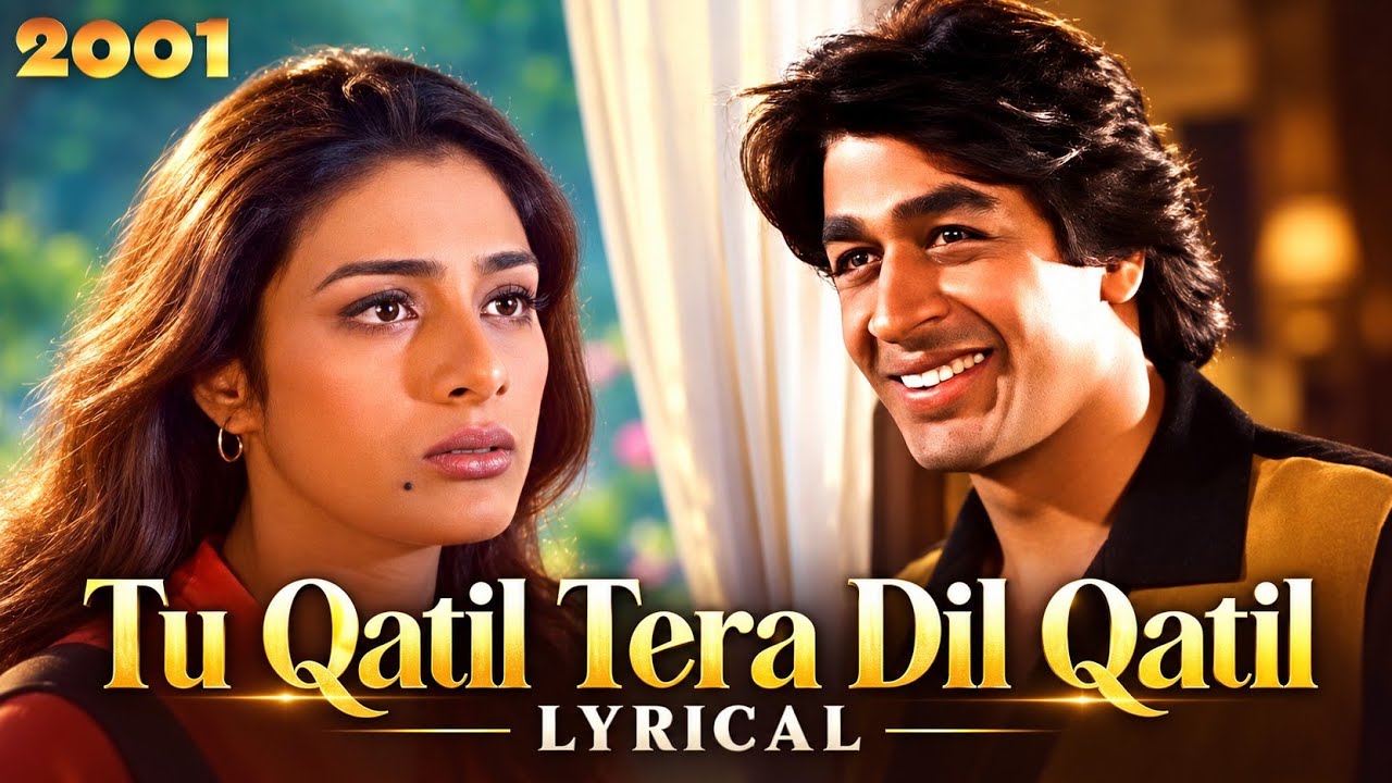 Tu Qatil Tera Dil Qatil - Lyrical - 2001 -Tabu,Rajat -Udit Narayan, Kavita Krishnamurthy -90's Hits Tu Qatil Tera Dil Qatil - Lyrical - 2001 -Tabu,Rajat -Udit Narayan, Kavita Krishnamurthy -90's Hits