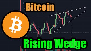 Bitcoin Trends I Am Watching Rising Wedge Pattern BTC Analysis Today