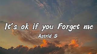 Astrid S - It's ok if you forget me (Lyrics/Letra)