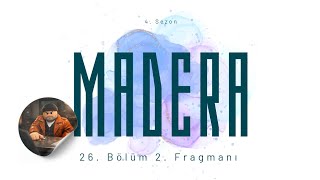 Madera - 26. Bölüm 2. Fragmanı Ben Ekibe Geri Dönüyorum Fırat...
