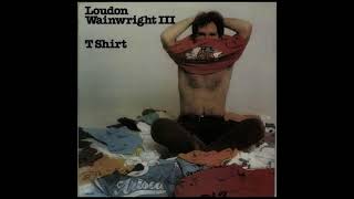 Loudon Wainwright III - At Both Ends