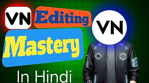 VN App Se Professional Video Editing Kaise Kare