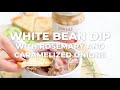 Caramelized onion white bean dip recipe