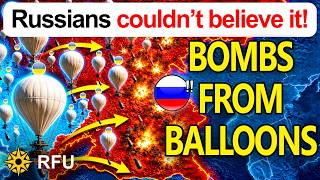 Wow! Ukraine conducts first balloon bombardment!