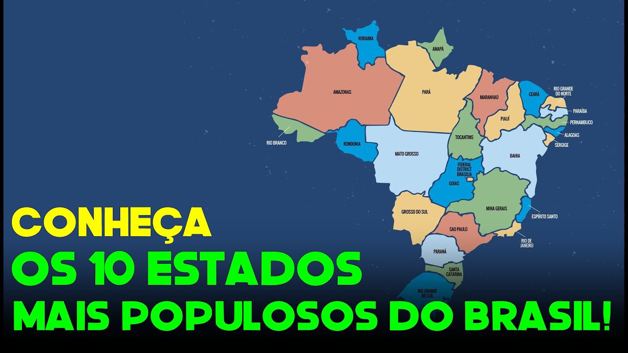 Conheça Os 10 Estados mais populosos do Brasil! - YouTube