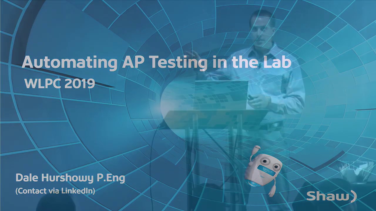 Automating AP Testing in the Lab | Dale Hurshowy | WLPC ...