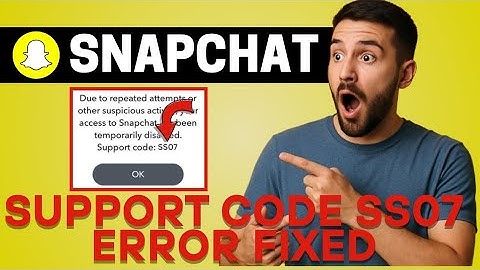 How to Fix Snapchat Support Code SS07 Error (2025) | Fix SS07 Error on Snapchat