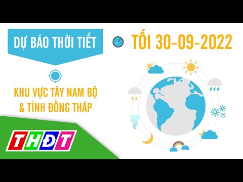 Video Dự báo Thời tiết tối, ngày 30/9/2022 | Tây Nam Bộ &... - youtube