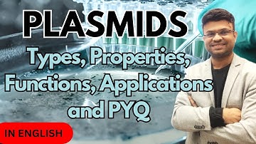 Plasmids: Types, Properties, Functions, Applications and PYQ (English) #csirnet #gatebt #gatb