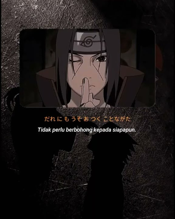 story wa || kata kata Itachi || moment sedih Itachi