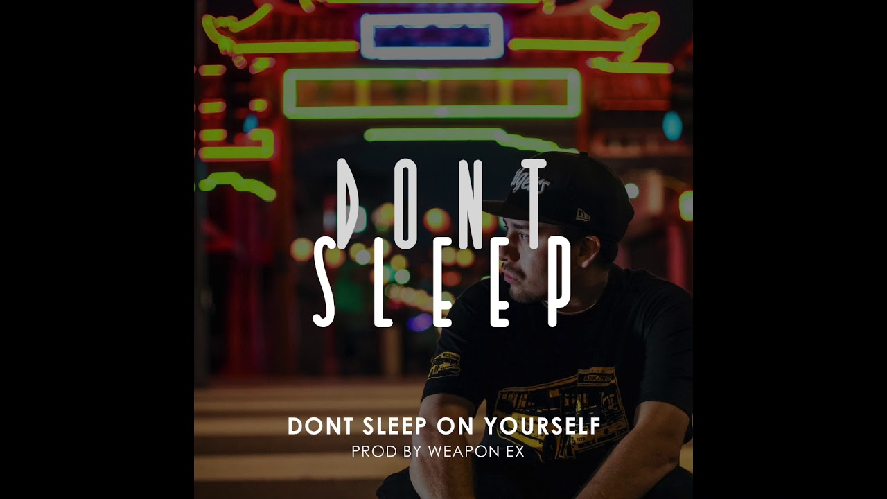 Watch Don't Sleep! - Dont Sleep on Yourself on YouTube Watch Don't Sleep! - Dont Sleep on Yourself on YouTube