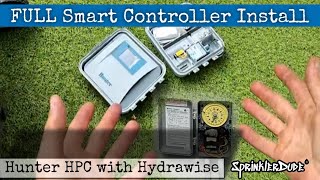 Full Smart Controller Install | Hunter HPC (Hydrawise)