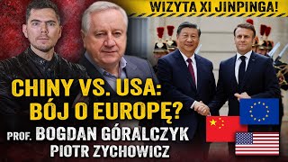 Rywalizacja mocarstw. Dlaczego Xi Jinping odwiedził Francję, Serbię i Węgry? - Góralczyk i Zychowicz