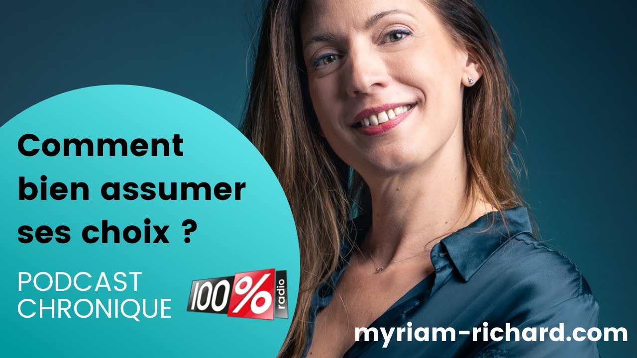 Comment bien assumer ses choix ?