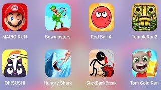 Super Mario Run,Tom Gold Run,Stick Bank Break,Hungry Shark,Oh!SUSHI,Temple Run 2,Bowmasters,RedBall4 screenshot 5