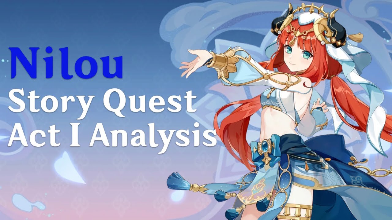 Nilou Story Quest Act I Review/Analysis (Genshin Impact 3.1) YouTube