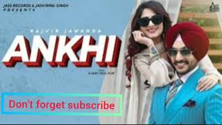 Ankhi - new Punjabi song 2020 rajvir jawanda
