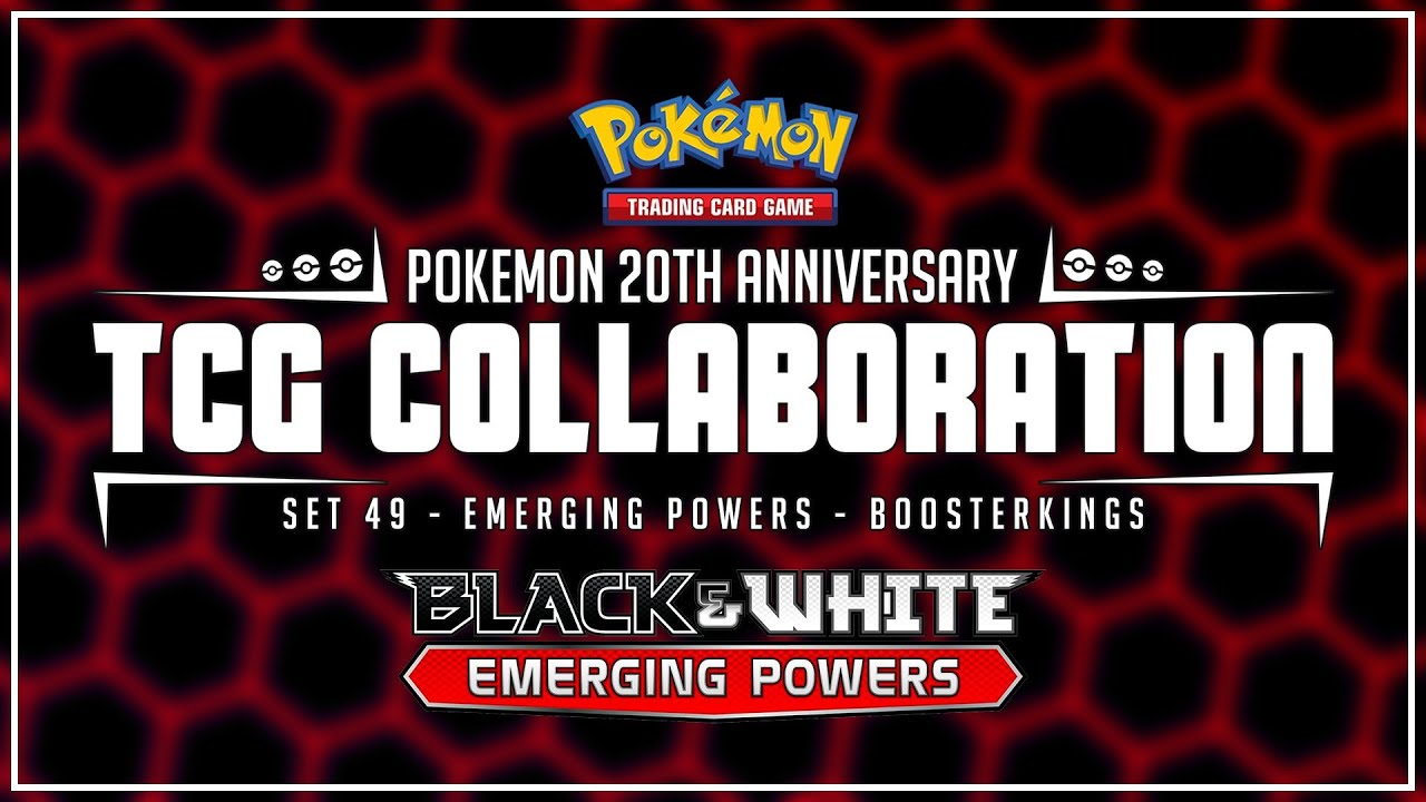 “Emerging Powers” - BoosterKings - (Pokemon 20th Anniversary TCG Collaboration Day 49) 