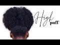 Natural Hair| High Puff Hairstyle