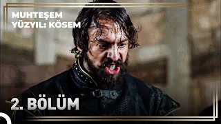 Sultan Murad&#39;ın Hikayesi 2. Bölüm &quot;Sultan Murad&#39;&#39;a Hain Pusu&quot; | Muhteşem Yüzyıl: Kösem