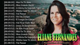 🔥 Eliane Fernandes - Sinta a presença de Deus e renove sua fé com cânticos poderosos 🌈