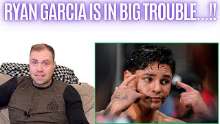 RYAN GARCIA IS IN BIG TROUBLE..!!!!