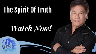 Pastor Ed Lapiz - The Spirit Of Truth  /  Official YouTube Channel 2023