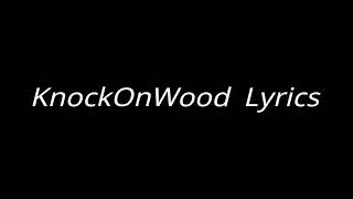 BONES - KnockOnWood (Lyrics)