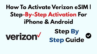How To Activate Verizon eSIM | Step-By-Step Activation For iPhone & Android