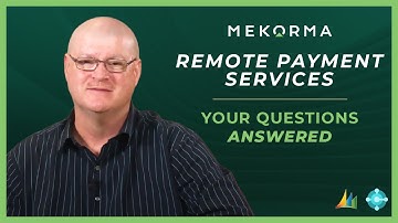 Mekorma Remote Payment Services for Business Central:  Your Questions Answered