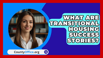What Are Transitional Housing Success Stories? - CountyOffice.org