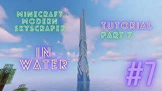 Minecraft: Modern Water Skyscraper Tutorial (Final Part)