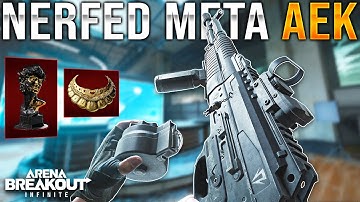 Even After the Nerf AEK DOMINATES in Arena Breakout Infinite