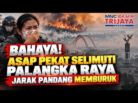 GRIM! Wildfire Smoke Sieges Palangka Raya, Visibility Worsens | Trijaya