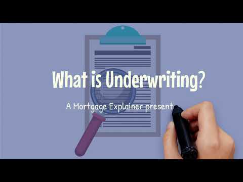 Mortgage Explainer: What is Underwriting?