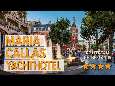 maria callas yachthotel hotel review hotels in rotterdam netherlands hotels