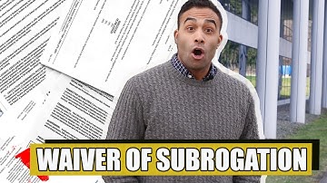 What is a Waiver of Subrogation? How does it work?