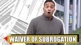 What is a Waiver of Subrogation? How does it work?