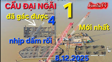 KT84_CẬP NHẬT Mới nhất cầu ĐẠI NGÃI 1 8/12/2025