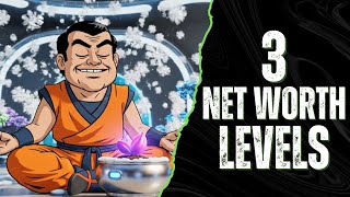 The 3 Net Worth Levels That Quietly Change Your Entire Life