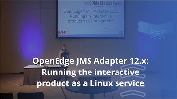 OpenEdge JMS Adapter 12.x: Running the interactive product as a Linux service - PUG CHALLENGE 2024